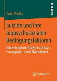 Suizide und ihre biopsychosozialen Bedingungsfaktoren