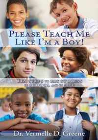 Please Teach Me Like I'm a Boy!