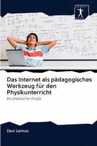 Das Internet als padagogisches Werkzeug fur den Physikunterricht