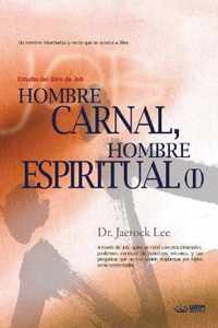 Hombre Carnal, Hombre Espiritual 