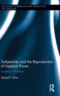 Subjectivity and the Reproduction of Imperial Power