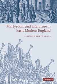 Martyrdom and Literature in Early Modern England