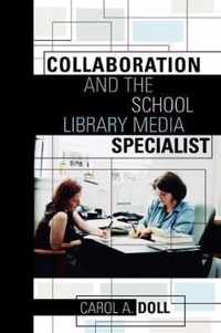 Collaboration and the School Library Media Specialist