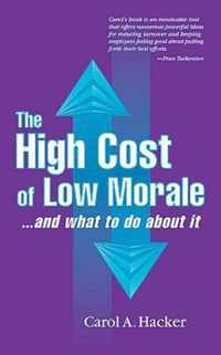 The High Cost of Low Morale...and what to do about it