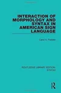 Interaction of Morphology and Syntax in American Sign Language