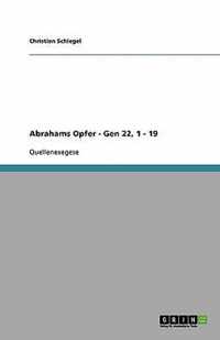 Abrahams Opfer - Gen 22, 1 - 19