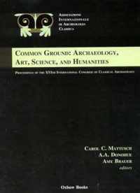 Common Ground: Archaeology, Art, Science and Humanities