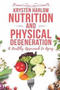 Nutrition and Physical Degeneration