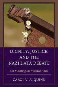 Dignity, Justice, and the Nazi Data Debate