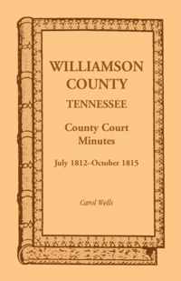 Williamson County, Tennessee County Court Minutes, July 1812-October 1815