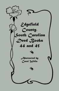 Edgefield County, South Carolina Deed Books 44 and 45, Recorded 1829-1832