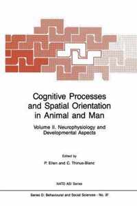 Cognitive Processes and Spatial Orientation in Animal and Man