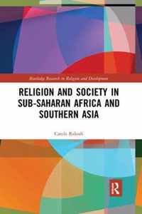 Religion and Society in Sub-Saharan Africa and Southern Asia