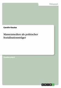 Massenmedien als politischer Sozialisationstrager