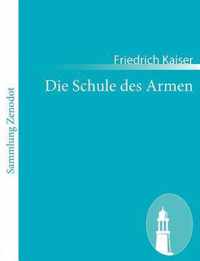 Die Schule des Armen: oder Zwei Millionen