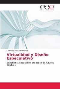 Virtualidad y Diseno Especulativo