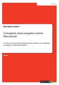 Corruption, Anti-corruption and its Discontents