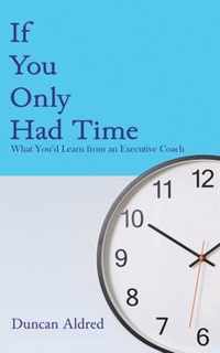 If You Only Had Time