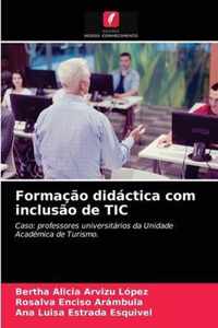 Formacao didactica com inclusao de TIC