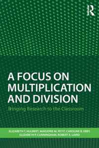 A Focus on Multiplication and Division