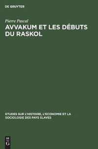 Avvakum Et Les D Buts Du Raskol