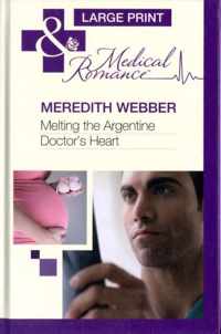 Melting The Argentine Doctor's Heart