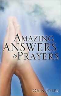 Amazing Answers to Prayers