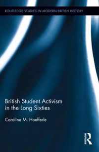 British Student Activism in the Long Sixties