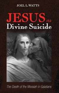 Jesus as Divine Suicide