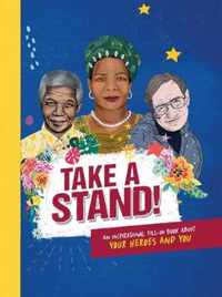 Take a Stand!: An Inspirational Fill-In Book about Your Heroes and You