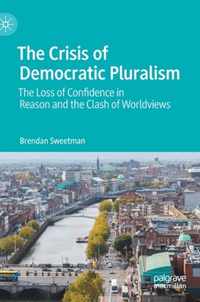 The Crisis of Democratic Pluralism