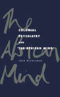 Colonial Psychiatry and the African Mind