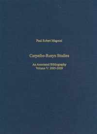 Carpatho-Rusyn Studies - An Annotated Bibliography, 2005-2009