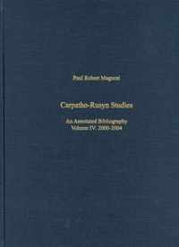 Carpatho-Rusyn Studies - An Annotated Biliography, Bibliography, 2005-2009