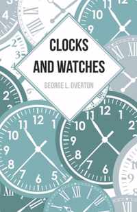 Clocks and Watches