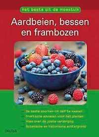 Het beste uit de moestuin Aardbeien, bessen en frambozen