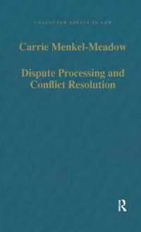 Dispute Processing and Conflict Resolution