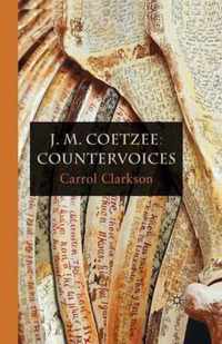 J. M. Coetzee: Countervoices