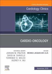 Cardio-Oncology, An Issue of Cardiology Clinics