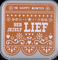 Happy quotes - Heb jezelf lief