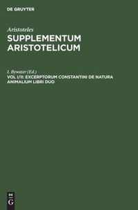 Excerptorum Constantini de Natura Animalium Libri Duo: Prisciani Lydi Quae Extant