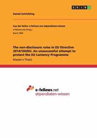 The non-disclosure rules in EU Directive 2014/104/EU. An unsuccessful attempt to protect the EU Leniency Programme