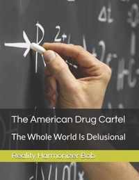 The American Drug Cartel