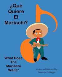 Que Quiere El Mariachi?