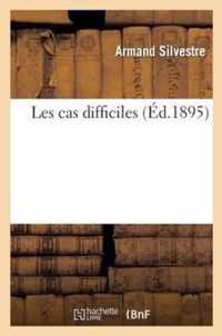 Les Cas Difficiles