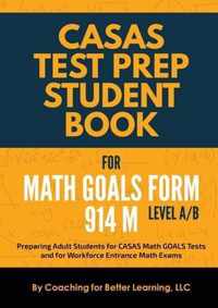 CASAS Test Prep Student Book for Math GOALS Form 914 M Level A/B