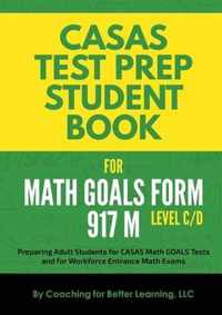 CASAS Test Prep Student Book for Math GOALS Form 917 M Level C/D