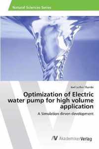 Optimization of Electric water pump for high volume application