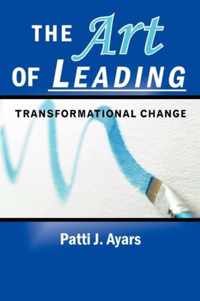 The Art of Leading Transformational Change