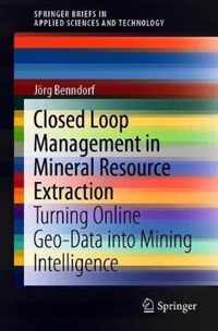 Closed Loop Management in Mineral Resource Extraction